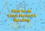 How to do Linux Network Bonding